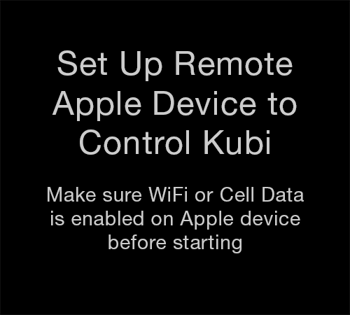 Kubi Connect App for iPad / iPhone Remote Intro: Remote Apple Device Setup