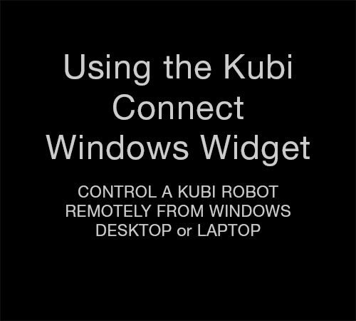 Kubi Connect Widget for Windows intro: Windows Widget Intro Slide
